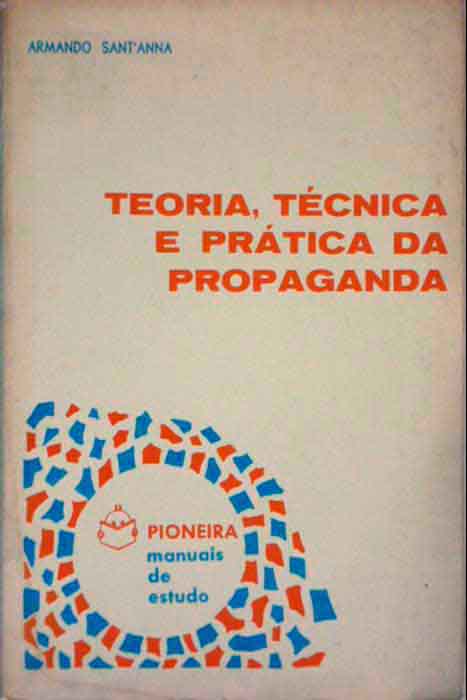 Capa de TEORIA TÉCNICA E PRÁTICA DA PROPAGANDA Armando Sant'Anna 
