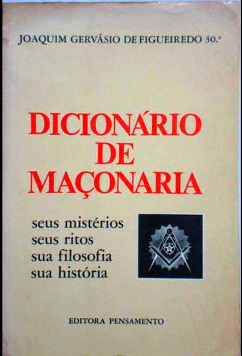 Capa de DICIONÁRIO DE MAÇONARIA Joaquim Gervásio de Figueiredo 30º 