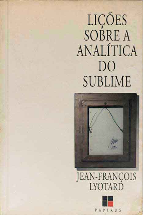 Capa de LIÇÕES SOBRE A ANALÍTICA DO SUBLIME Jean-François Lyotard 