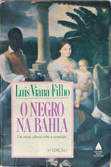 Capa de O NEGRO NA BAHIA Luís Viana Filho 