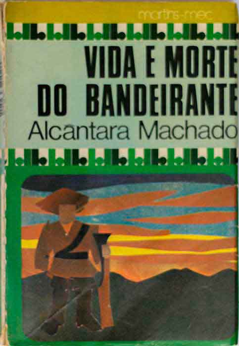 Capa de VIDA E MORTE DO BANDEIRANTE Alcântara Machado 