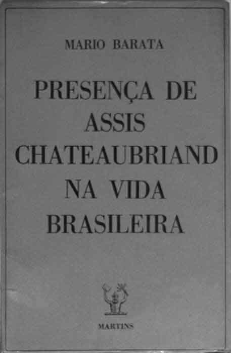 Capa de PRESENÇA DE ASSIS CHATEAUBRIAND NA VIDA BRASILEIRA Mario Barata 
