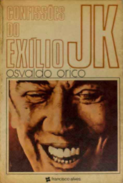 Capa de CONFISSÕES DO EXÍLIO - JK Osvaldo Orico 