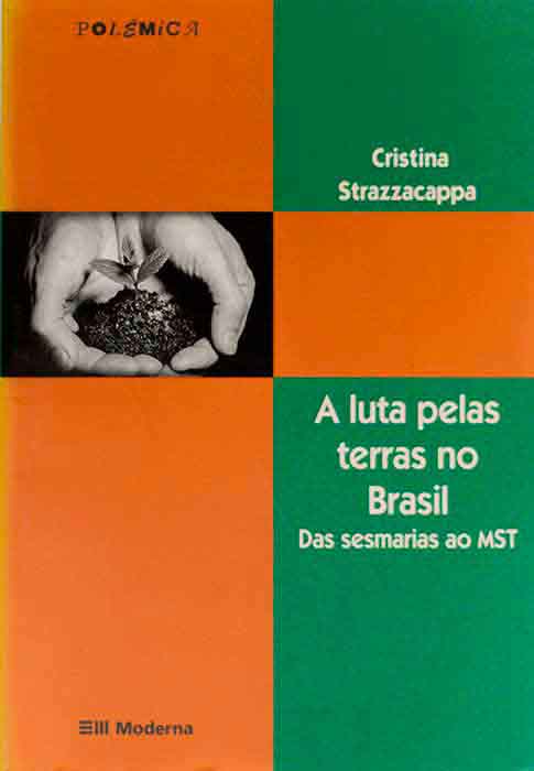 Capa de A LUTA PELAS TERRAS NO BRASIL: DAS SESMARIAS AO MST Cristina Strazzacappa 