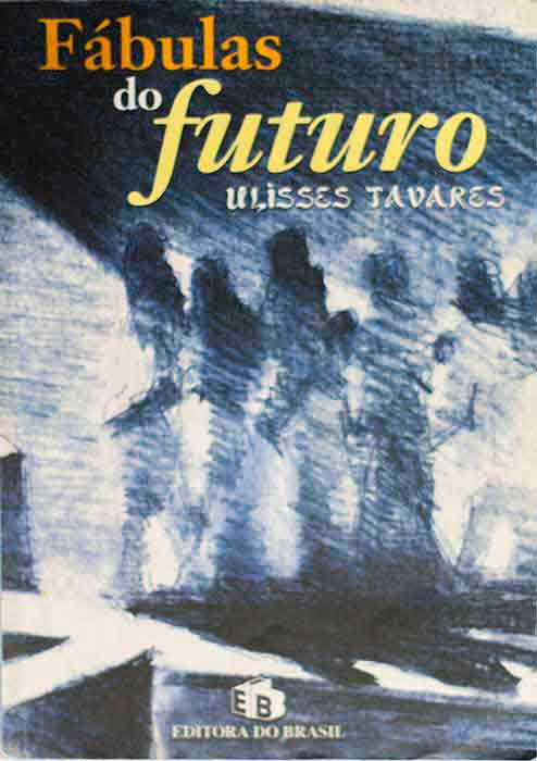Capa de FÁBULAS DO FUTURO Ulisses Tavares 