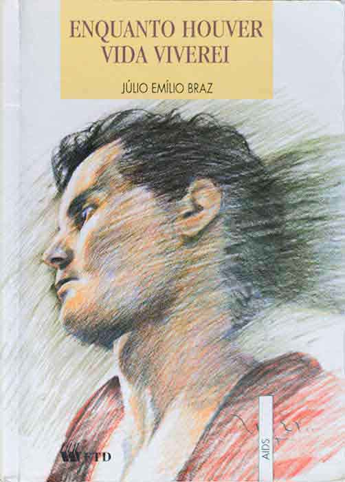 Capa de ENQUANTO HOUVER VIDA VIVEREI Júlio Emílio Braz 
