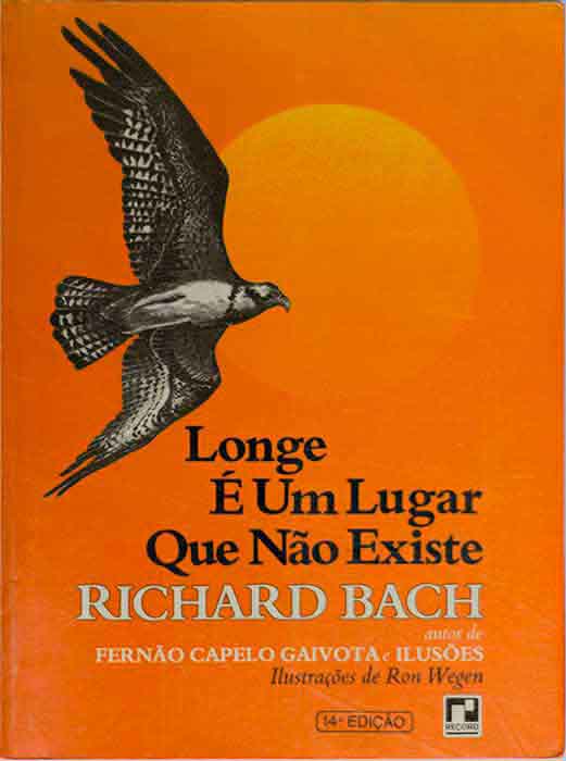 Capa de LONGE É UM LUGAR QUE NÃO EXISTE Richard Bach 