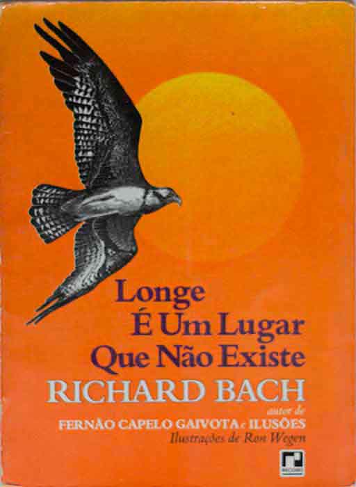 Capa de LONGE É UM LUGAR QUE NÃO EXISTE Richard Bach 