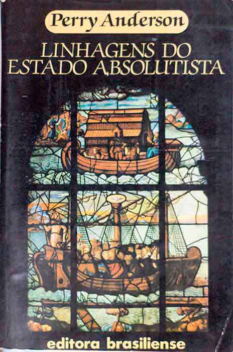 Capa de LINHAGENS DO ESTADO ABSOLUTISTA Perry Anderson 