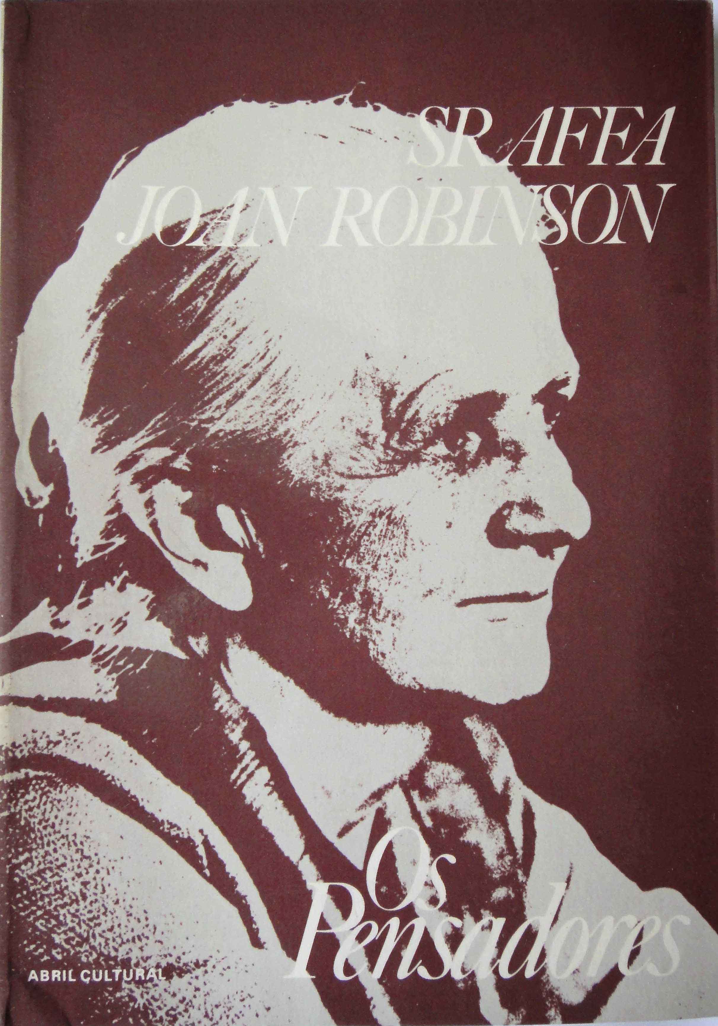 Capa de Produção de mercadorias por meio de mercadorias - Ensaios sobre a teoria do crescimento econômico, Liberdade e necessidade Piero Sraffa, Joan Robinson 