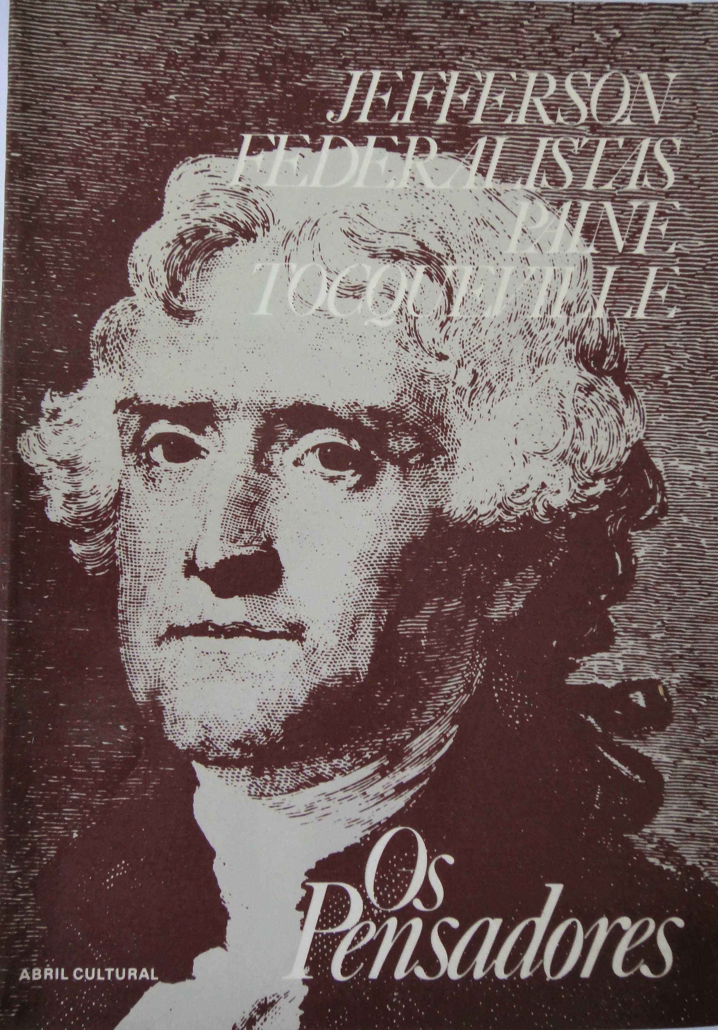 Capa de Escritos políticos, Senso comum, O federalista, A democracia na américa e O antigo regime e a revolução Thomas Jefferson, Thomas Paine, Alexander Hamilton, James Madison, John Day, Alexis de Tocqueville 