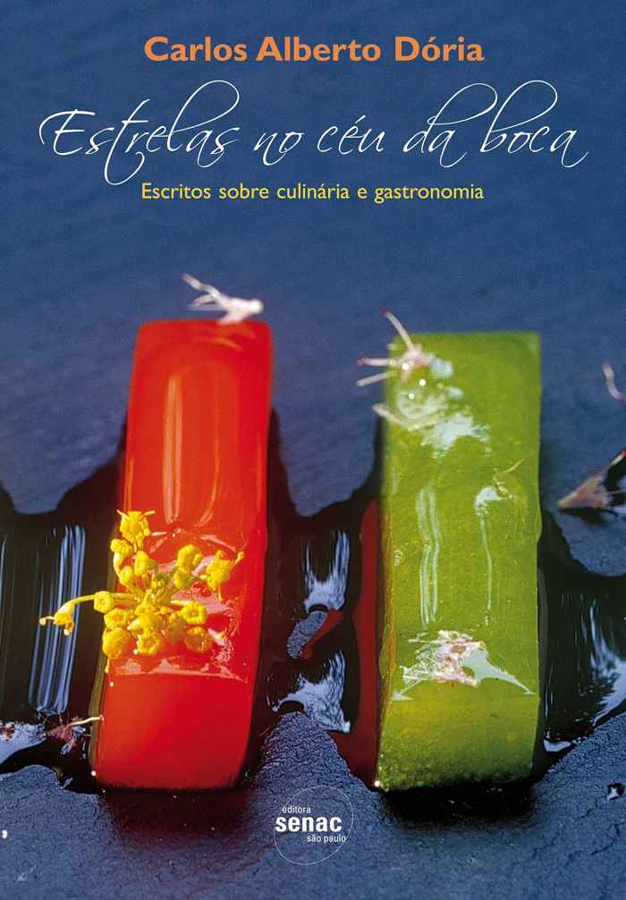 Capa de Estrelas no Céu da Boca: escritos sobre culinária e gastronomia Carlos Alberto Dória 