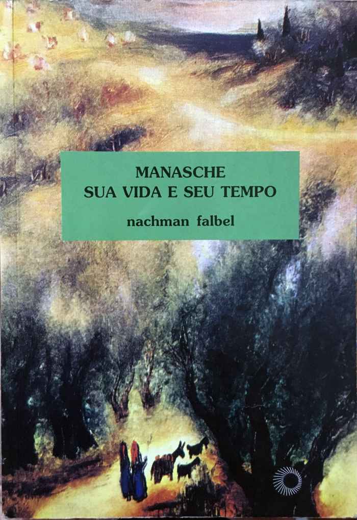 Capa de Manasche: sua vida e seu tempo Nachman Falbel 