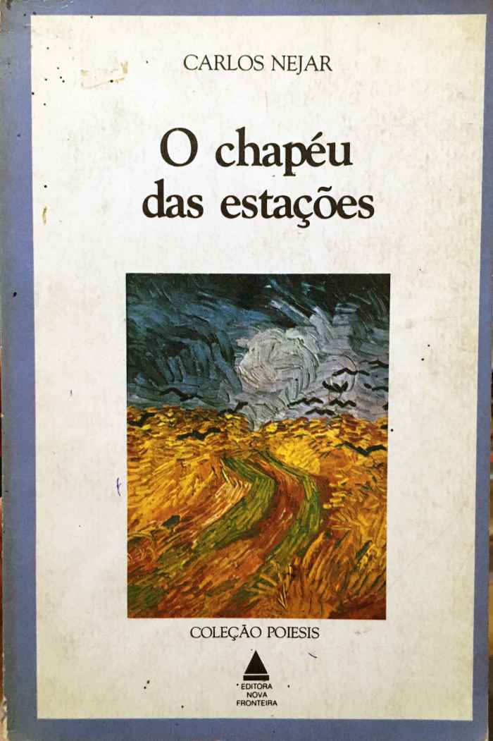 Capa de O Chapéu das Estações Carlos Nejar 