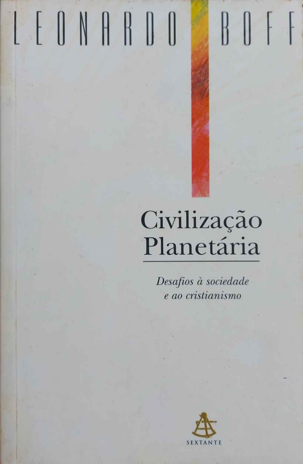 Capa de Civilização Planetária: desafios à sociedade e ao cristianismo Leonardo Boff 