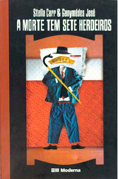 Capa de A MORTE TEM SETE HERDEIROS Stella Carr e Ganymédes José 