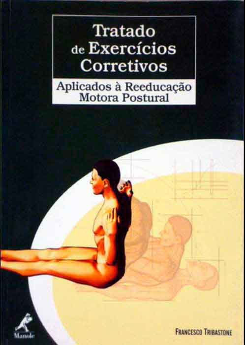 Capa de TRATADO DE EXERCÍCIOS CORRETIVOS APLICADOS À REEDUCAÇÃO MOTORA POSTURAL Francesco Tribastone 