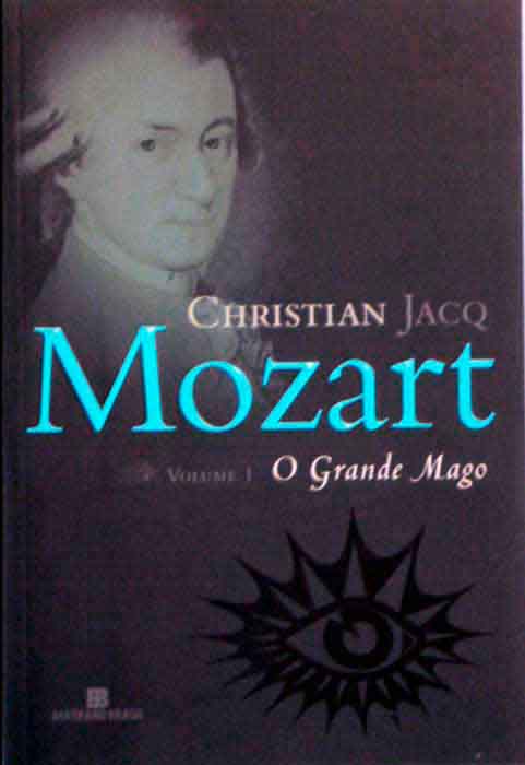 Capa de MOZART – VOL 1 – O GRANDE MAGO Christian jacq 