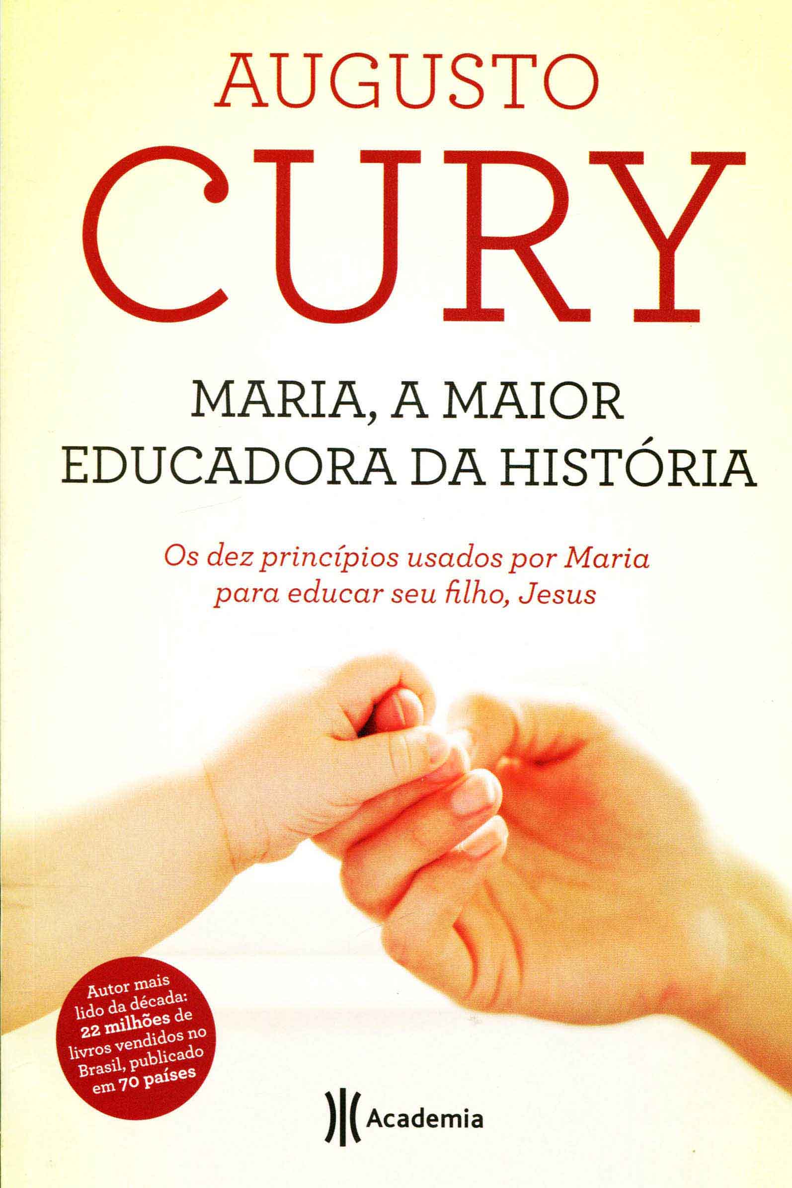 Capa de Maria, a maior educadora da história Augusto Cury 