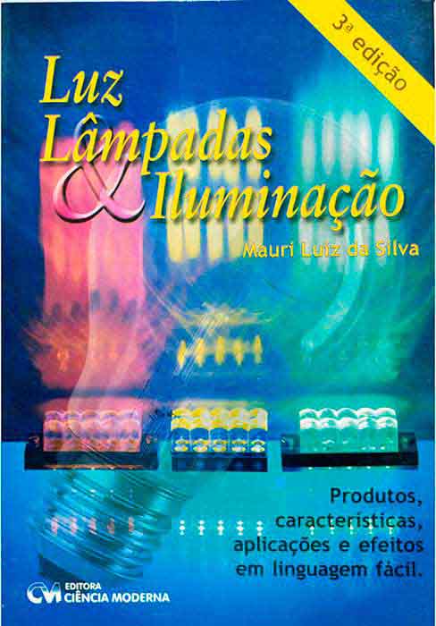 Capa de LUZ, LÂMPADAS E ILUMINAÇÃO Mauri Luiz da Silva 