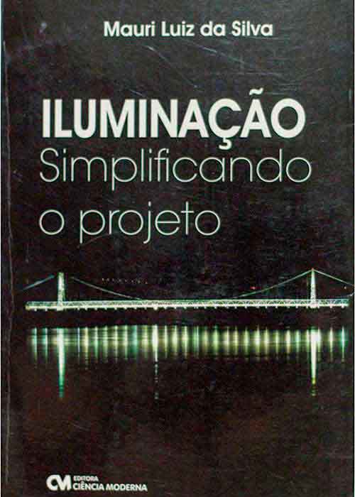 Capa de ILUMINAÇÃO: SIMPLIFICANDO O PROJETO Mauri Luiz da Silva 