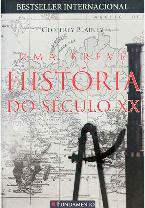Capa de UMA BREVE HISTÓRIA DO SÉCULO XX Geoffrey Blainey 