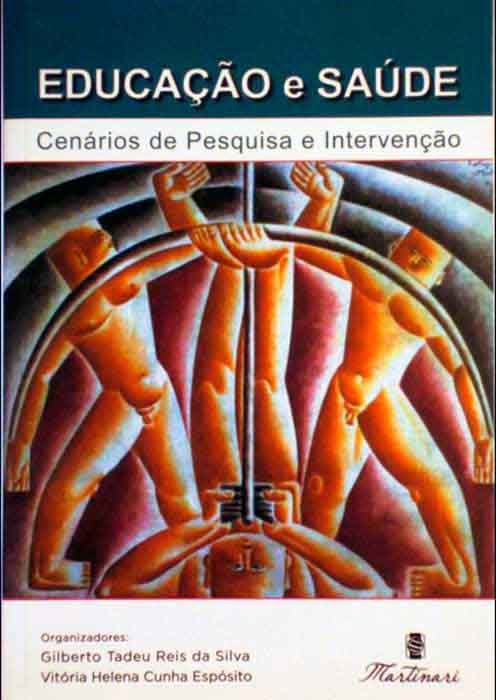Capa de EDUCAÇÃO E SAÚDE: CENÁRIOS DE PESQUISA E INTERVENÇÃO Gilberto Tadeu Reis da Silva, Vitória Helena Cunha Espósito 